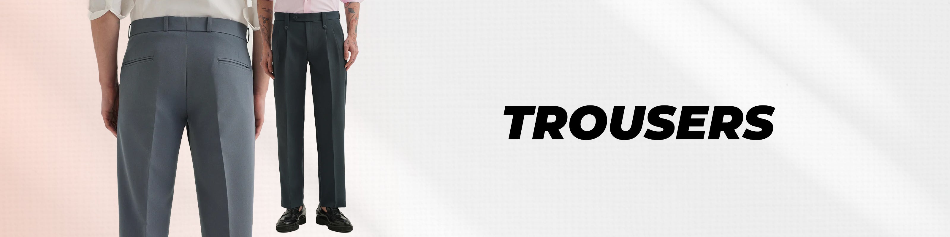 TROUSERS