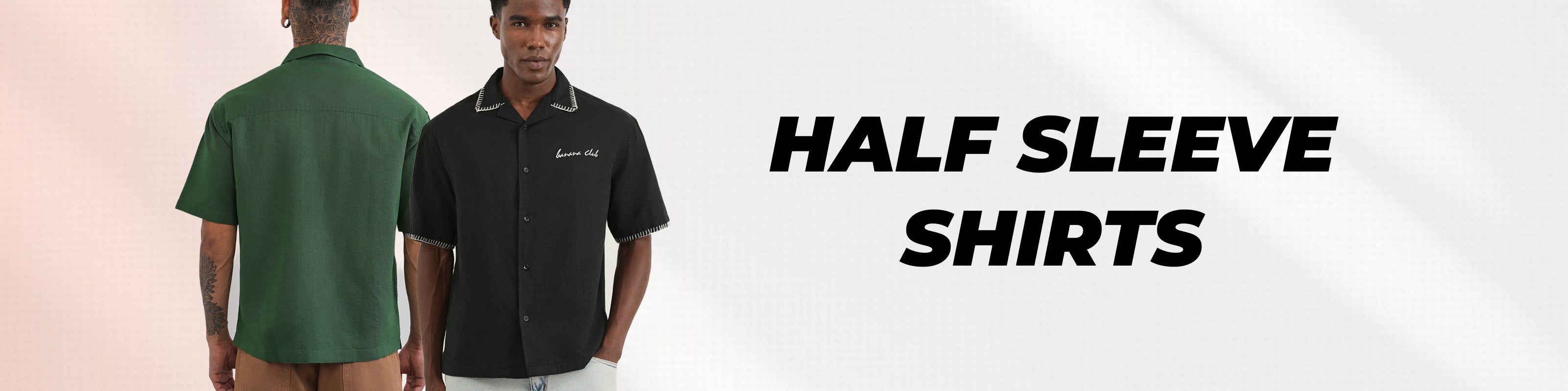 Two men modeling short-sleeve collared shirts, shown from the back and front respectively, with the text 'HALF SLEEVE SHIRTS' on a light background.