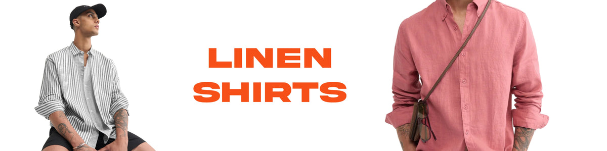 Two men modeling linen shirts, shown from the back and front respectively, against a light background with the text 'LINEN SHIRTS' on the right.