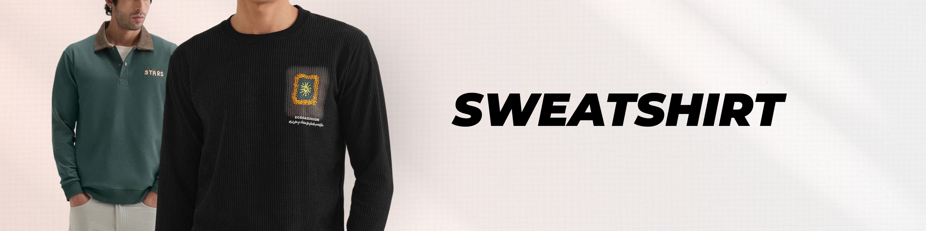 A promotional banner showing two sweatshirts on models against a light gray background with the word 'SWEATSHIRT' in bold. 