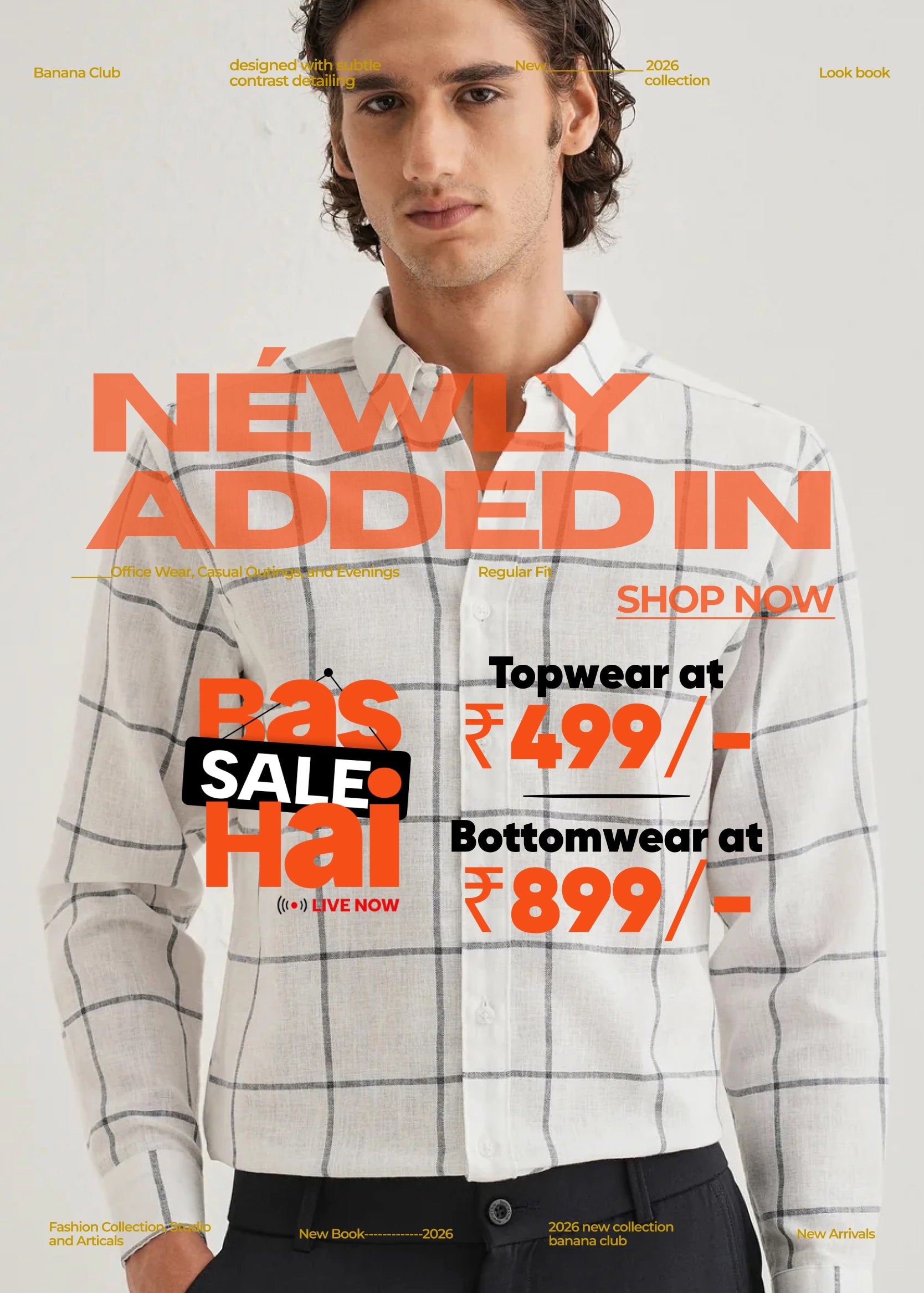 A promotional fashion poster featuring a male model wearing a white long-sleeve button-up shirt with a black windowpane plaid pattern. The shirt is displayed in a sale ad layout with orange and black text reading 'NÉWLY ADDED IN', 'Bas Sale Hai', and pricing for topwear and bottomwear.